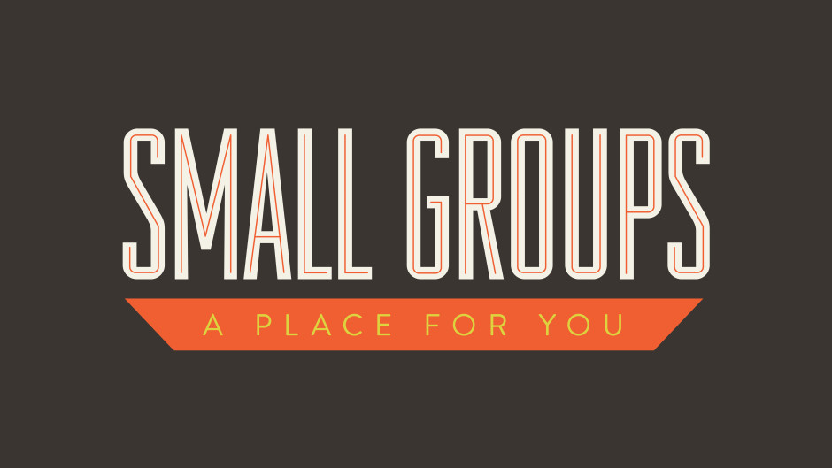 Small Groups: A Place For You Image